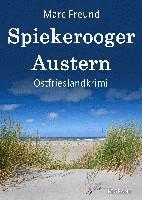 Marc Freund - Spiekerooger Austern. Ostfrieslandkrimi, Häftad
