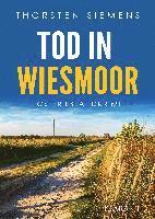 Thorsten Siemens - Tod in Wiesmoor. Ostfrieslandkrimi, Häftad