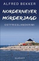 Alfred Bekker - Norderneyer Mörderjagd. Ostfrieslandkrimi, Häftad