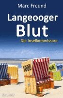 Marc Freund - Langeooger Blut. Ostfrieslandkrimi, Häftad