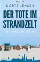 Dörte Jensen - Der Tote im Strandzelt. Ostfrieslandkrimi, Häftad