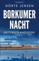 Dörte Jensen - Borkumer Nacht. Ostfrieslandkrimi, Häftad