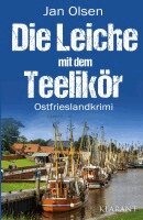 Jan Olsen - Die Leiche mit dem Teelikör. Ostfrieslandkrimi, Häftad