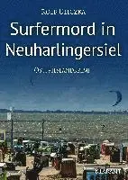 Rolf Uliczka - Surfermord in Neuharlingersiel. Ostfrieslandkrimi, Häftad. Tillgänglighet: Lägg i varukorg