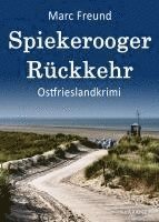 Marc Freund - Spiekerooger Rückkehr. Ostfrieslandkrimi, Häftad