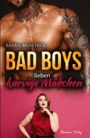 Bärbel Muschiol - Bad Boys lieben kurvige Mädchen. Roman, Häftad