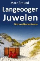 Marc Freund - Langeooger Juwelen. Ostfrieslandkrimi, Häftad