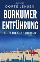 Dörte Jensen - Borkumer Entführung. Ostfrieslandkrimi, Häftad