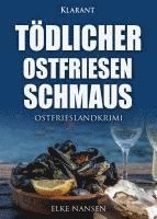 Elke Nansen - Tödlicher Ostfriesenschmaus. Ostfrieslandkrimi, Häftad