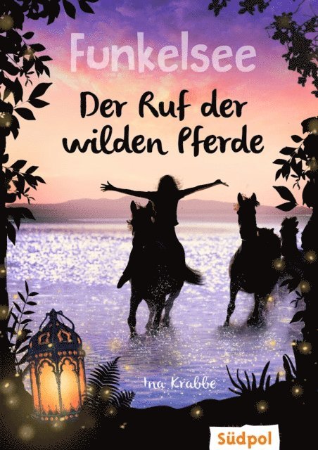 Ina Krabbe - Funkelsee – Der Ruf der wilden Pferde (Band 4), E-bok