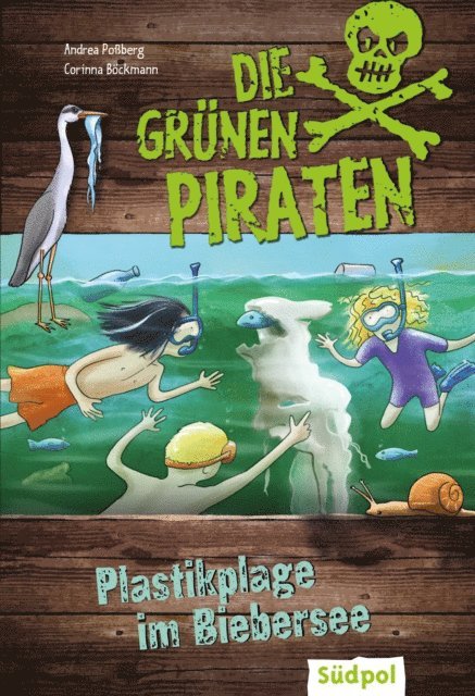 Corinna Bockmann, Andrea Poberg - Die Grünen Piraten – Plastikplage im Biebersee, E-bok