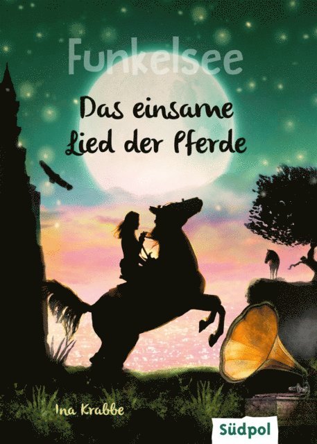 Ina Krabbe - Funkelsee – Das einsame Lied der Pferde (Band 6), E-bok