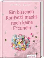 Ines Maria Jiménez - Ein bisschen Konfetti macht noch keine Freundin, Inbunden