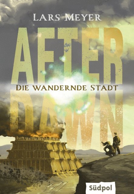 Lars Meyer - After Dawn – Die wandernde Stadt, E-bok