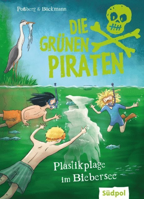 Corinna Bockmann, Andrea Poberg - Die Grünen Piraten – Plastikplage im Biebersee, E-bok