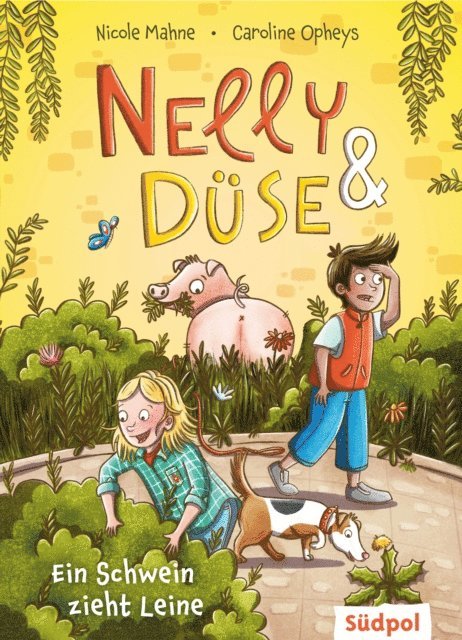 Nicole Mahne - Nelly & Düse – Ein Schwein zieht Leine, E-bok