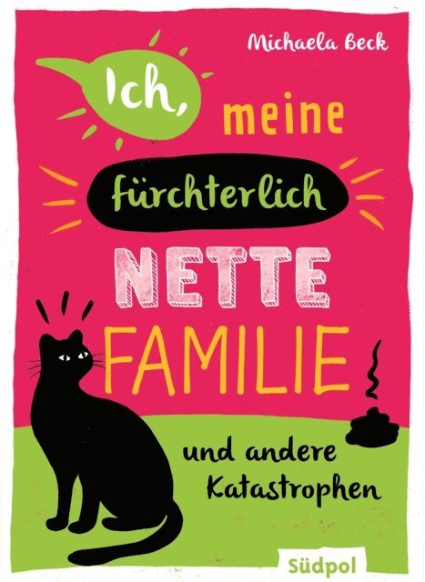 Michaela Beck - Ich, meine fürchterlich nette Familie und andere Katastrophen, E-bok