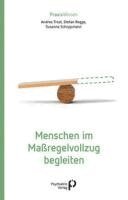 Andrea Trost, Stefan Rogge, Susanne Schoppmann - Menschen im Maßregelvollzug begleiten, Häftad