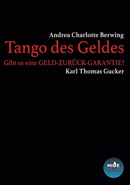Karl Thomas Gucker, Andrea Charlotte Berwing - Tango des Geldes, E-bok