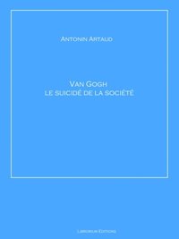 Van Gogh le suicidé de la société