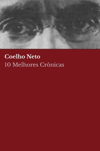 August Nemo, Coelho Neto - 10 Melhores Crônicas - Coelho Neto, E-bok