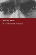 10 Melhores CrÃ¿nicas - Coelho Neto