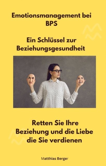 Matthias Berger - Emotionsmanagement bei BPS - Ein Schlüssel zur Beziehungsgesundheit, E-bok