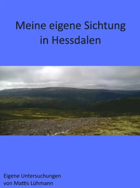 Mattis Luhmann - Meine eigene Sichtung in Hessdalen, E-bok. Tillgänglighet: Lägg i varukorg