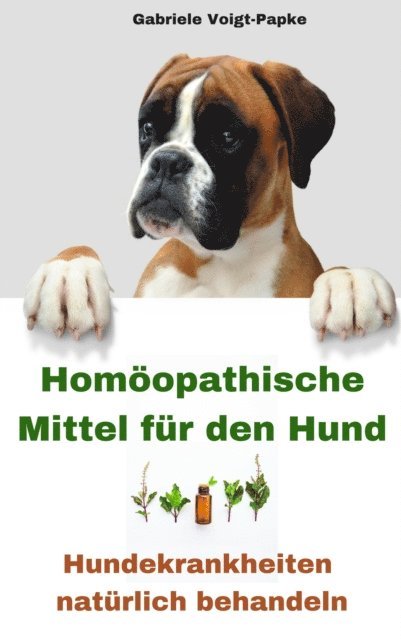Gabriele Voigt-Papke - Homöopathische Mittel für den Hund, E-bok