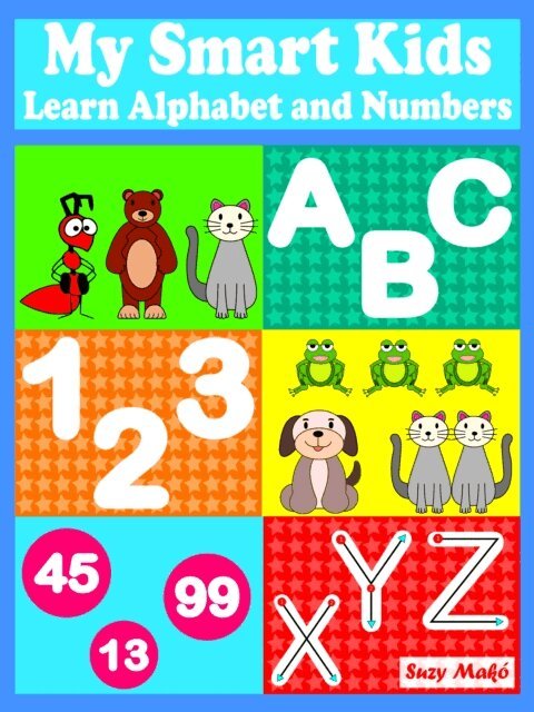 Suzy Mako - My Smart Kids - Learn Alphabet and Numbers, E-bok. Tillgänglighet: Lägg i varukorg