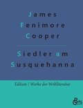 Die Ansiedler an den Quellen des Susquehanna