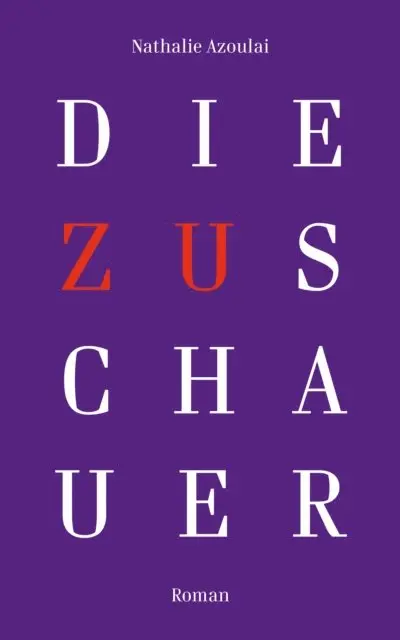 Nathalie Azoulai - Die Zuschauer, E-bok. Tillgänglighet: Lägg i varukorg