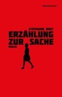 Stephanie Bart - Erzählung zur Sache, Inbunden