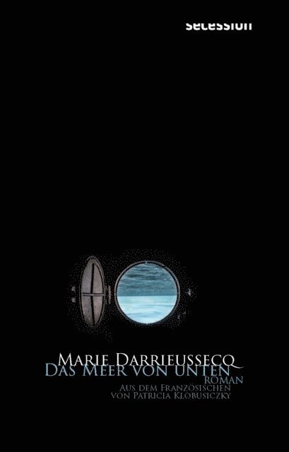Marie Darrieussecq - Das Meer von unten, E-bok