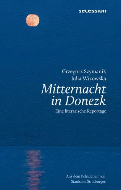 Julia Wizowska, Grzegorz Szymanik - Mitternacht in Donezk, E-bok. Tillgänglighet: Lägg i varukorg