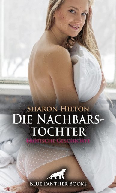 Sharon Hilton - Die Nachbarstochter | Erotische Geschichte, E-bok. Tillgänglighet: Lägg i varukorg