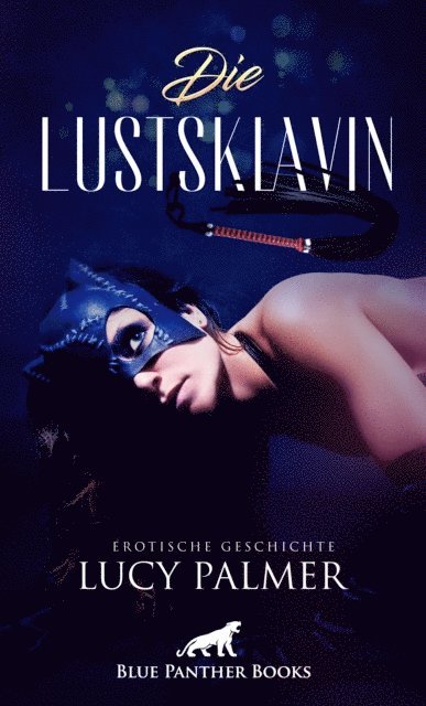 Lucy Palmer - Die Lustsklavin | Erotische Geschichte, E-bok