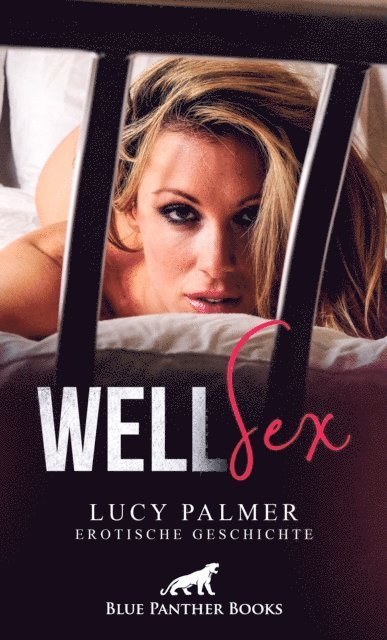 Lucy Palmer - WellSex | Erotische Geschichte, E-bok