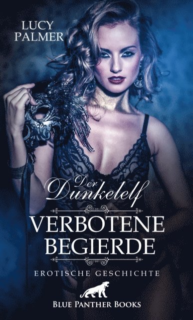 Lucy Palmer - Der Dunkelelf – Verbotene Begierde | Erotische Geschichte, E-bok