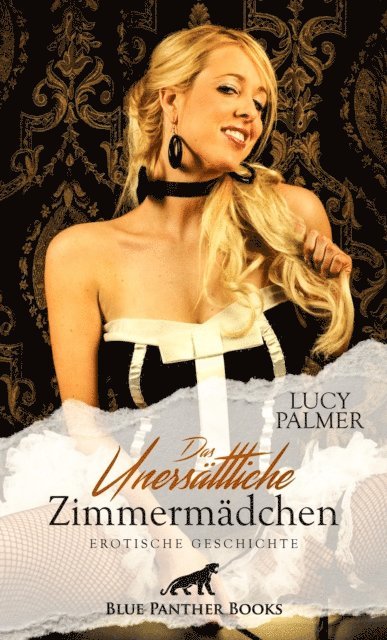 Lucy Palmer - Das unersättliche Zimmermädchen | Erotische Geschichte, E-bok