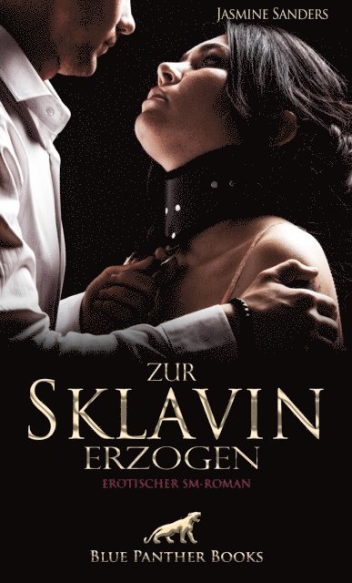 Jasmine Sanders - Zur Sklavin erzogen | Erotischer SM-Roman, E-bok