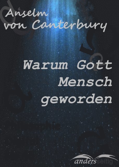 Anselm von Canterbury - Warum Gott Mensch geworden, E-bok