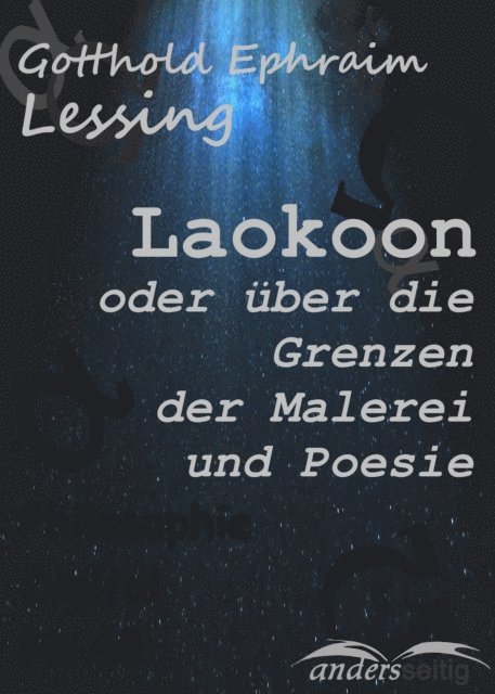 Gotthold Ephraim Lessing - Laokoon oder über die Grenzen der Malerei und Poesie, E-bok
