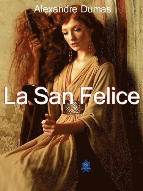 Alexandre Dumas - La San Felice, E-bok
