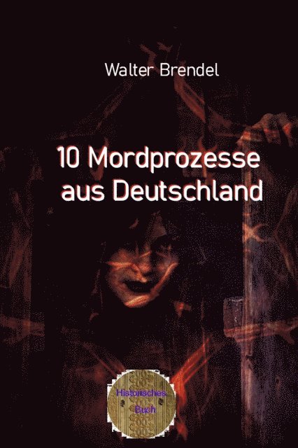 Walter Brendel - 10 Mordprozesse aus Deutschland, E-bok. Tillgänglighet: Lägg i varukorg