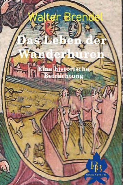 Walter Brendel - Das Leben der Wanderhuren, E-bok. Tillgänglighet: Lägg i varukorg