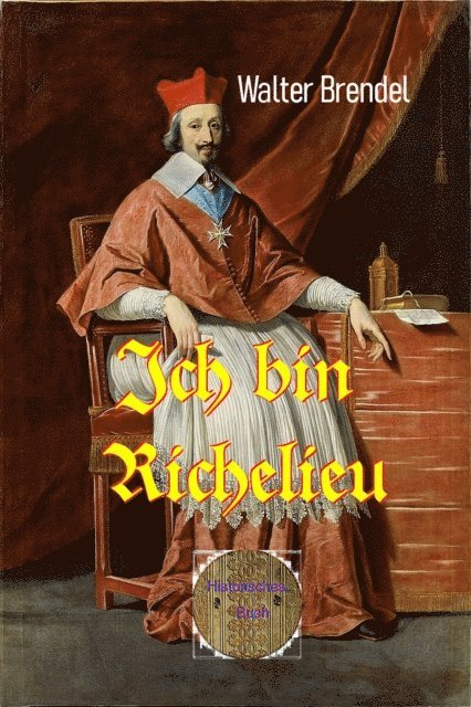 Walter Brendel - Ich bin Richelieu, E-bok. Tillgänglighet: Lägg i varukorg