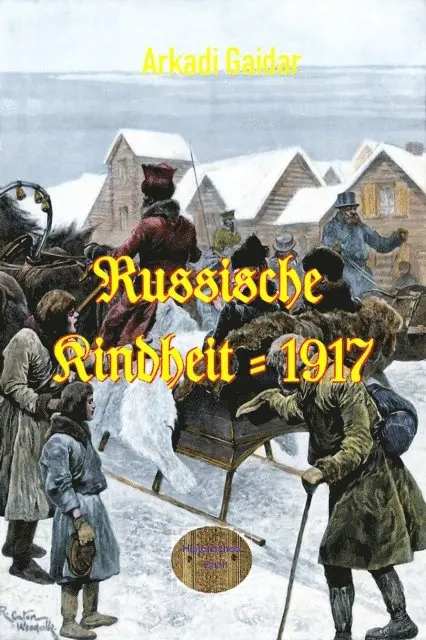 Arkadi Gaidar - Russische Kindheit - 1917, E-bok. Tillgänglighet: Lägg i varukorg