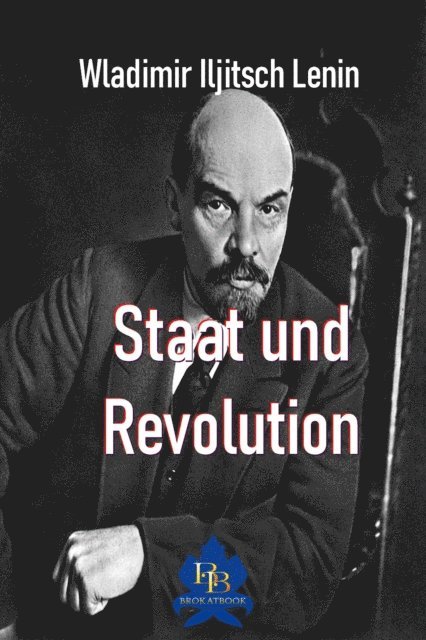 Wladimir Iljitsch Lenin - Staat und Revolution, E-bok