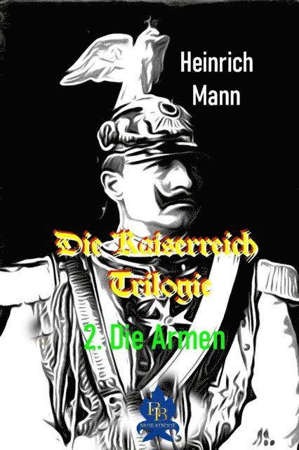 Heinrich Mann - Die Armen, E-bok